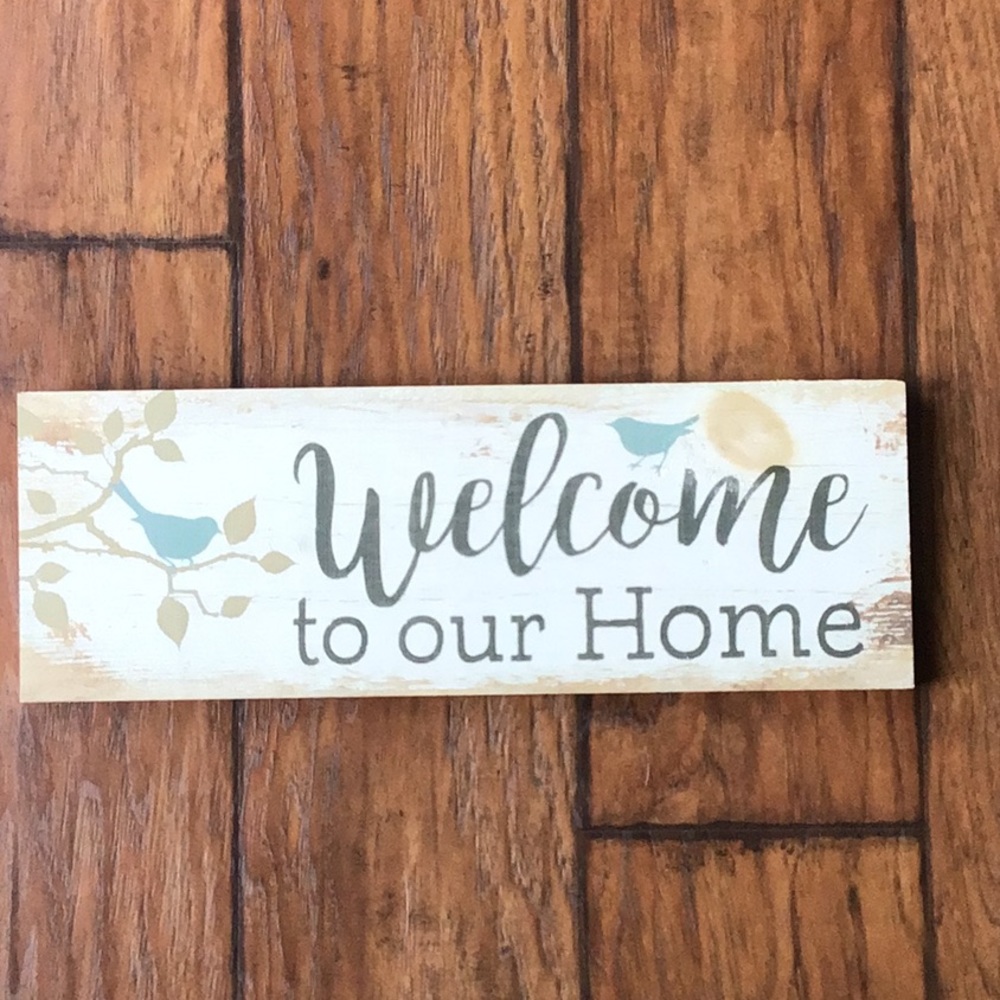 Welcome to our Home Wooden Sign